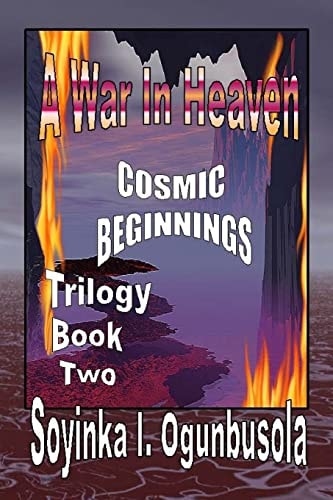 A War In Heaven Cosmic Beginnings Trilogy Book 2