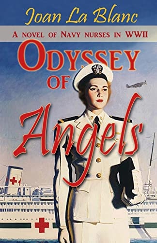Odyssey of Angels A Novel of Navy Nurses in World War Two