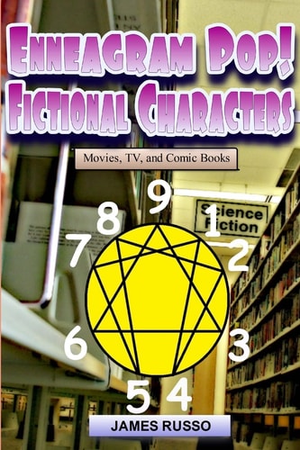 Enneagram Pop! Fictional Characters Famous Fictional Characters from Movies, TV, and Comic Books
