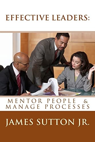 Effective Leaders: Mentor People and Manage Processes Prequel