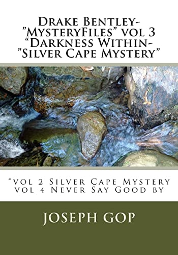 Drake Bentley- MysteryFiles Vol 3 Darkness Within- Silver Cape Mystery Vol 2 Darkness Within Silver Cape Mysterty