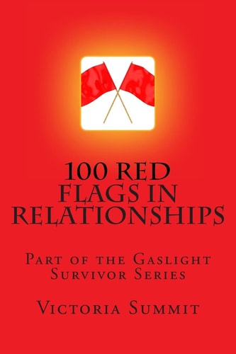 100 Red Flags in Relationships Spot Liars, Cheaters and Con Artists Before They Spot You!