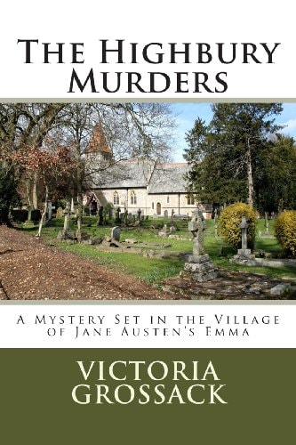 The Highbury Murders A Mystery Set in the Village of Jane Austen's Emma