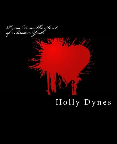 Poems from the Heart of a Broken Youth