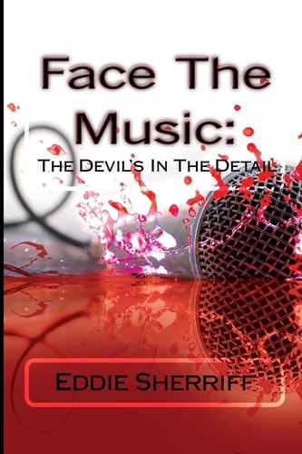 Face The Music The Devil's In The Detail: Face The Music: The Devil's In The Detail