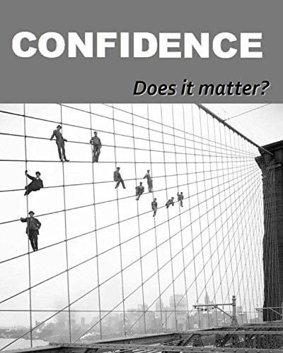 Confidence Does it Matter?