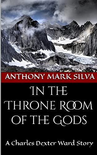 In the Throne Room of the Gods A Charles Dexter Ward Story