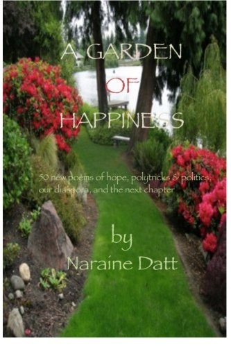 A Garden of Happiness 50 Poems of Hope, Our Diaspora, Politics and the Next Chapter