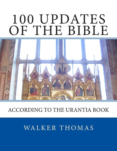 100 Updates of the Bible According to the Urantia Book