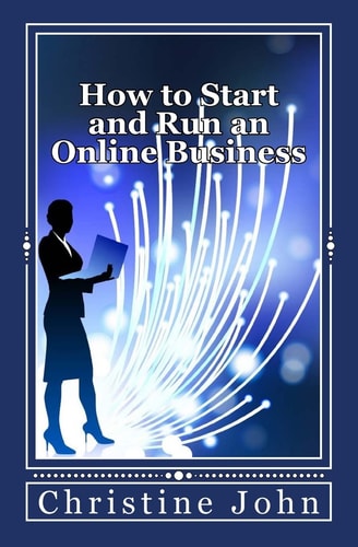 How to Start and Run an Online Business