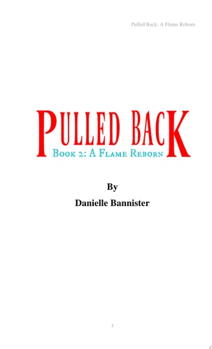Pulled Back Book Two: A Flame Reborn