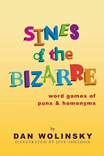 Sines of the Bizarre Word Games of Puns and Homonyms