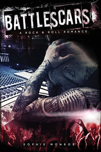 Battlescars A Rock & Roll Romance