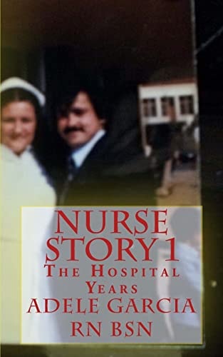 Nurse Story 1 The Hospital Years