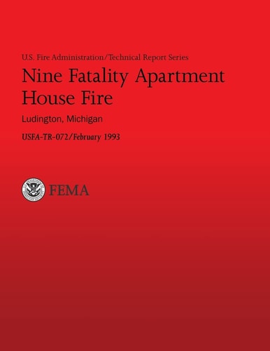 Nine Fatality Apartment House Fire, Ludington, Michigan U. S. Fire Administration Technical Report- 072