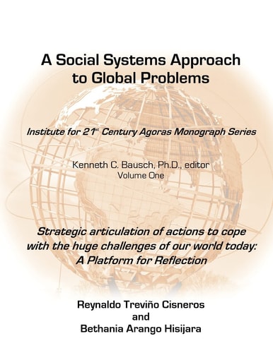 A Social Systems Approach to Global Problems Strategic Articulation of Actions to Cope with the Huge Challenges of Our World Today : a Platform for Reflection