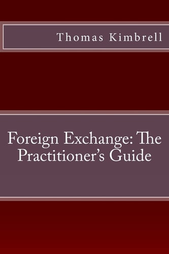 Foreign Exchange The Practitioner's Guide