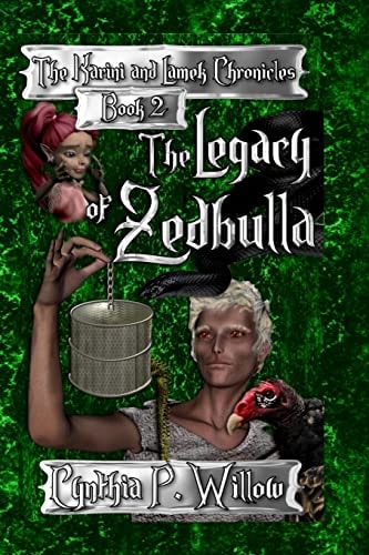 The Legacy of Zedbulla The Karini and Lamek Chronicles