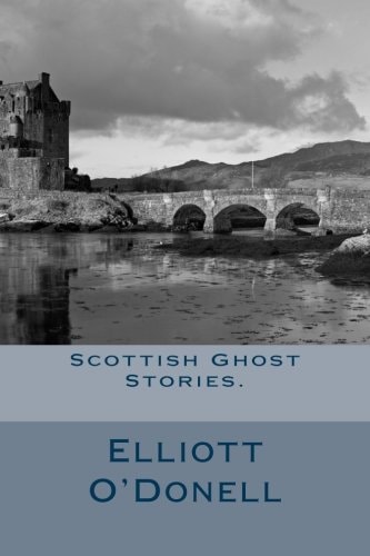Scottish Ghost Stories.