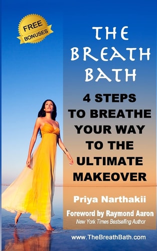The Breath Bath 4 Steps to Breathe Your Way To the Ultimate Makeover