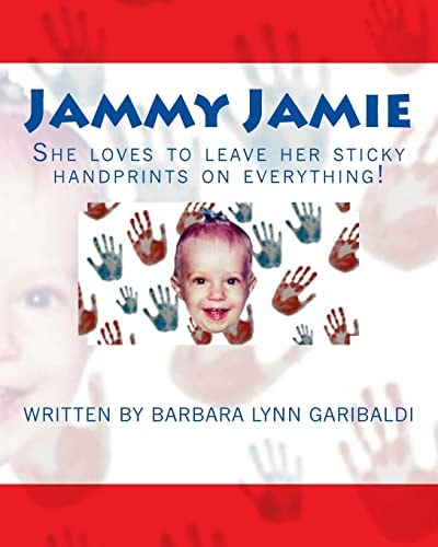 Jammy Jamie She Loves to Leave Her Sticky Handprints on Everything!