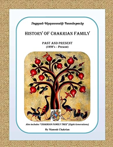 History of Chakrian Family Past and Present (1850's - Present)