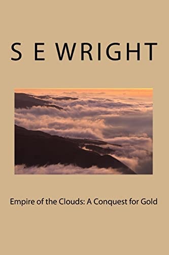 Empire of the Clouds A Conquest for Gold