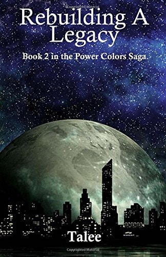 Rebuilding a Legacy Book 2 in the Power Colors Saga