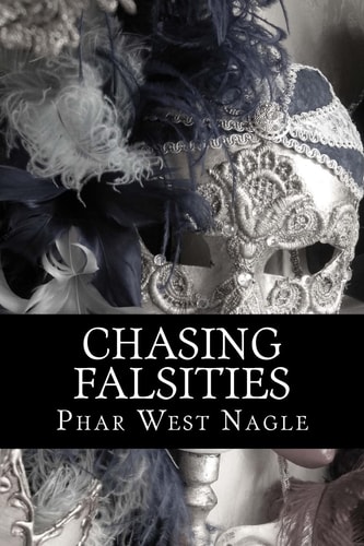 Chasing Falsities A Companion Novel to Chasing Faith