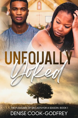 Unequally Yoked The Pleasures of Sin Lasts for a Season