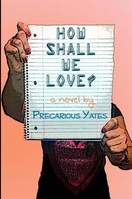 How Shall We Love?