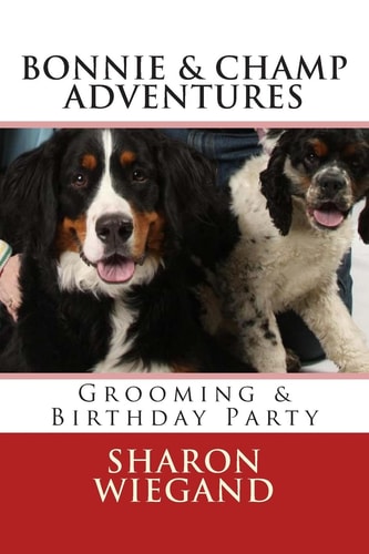 Bonnie and Champ Adventures Gooming and Birthday Party