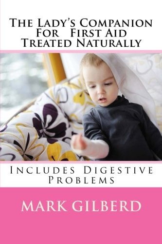 The Lady's Companion For First Aid Treated Naturally Includes Digestive Problems