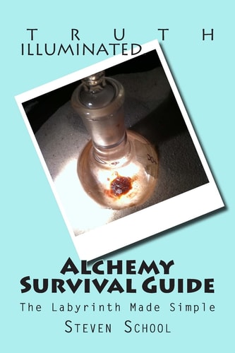 Alchemy Survival Guide The Labyrinth Made Simple