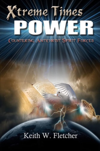 Xtreme Times Power Countering Antichrist Spirit Forces
