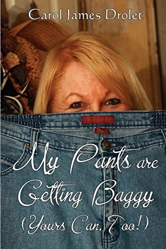 My Pants Are Getting Baggy (Yours Can, Too!)