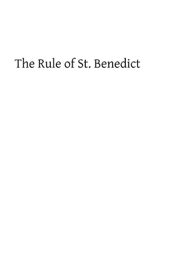 The Rule of St. Benedict A Commentary by Right Rev Dom Paul Delotte