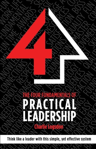 The FOUR Fundamentals of Practical Leadership