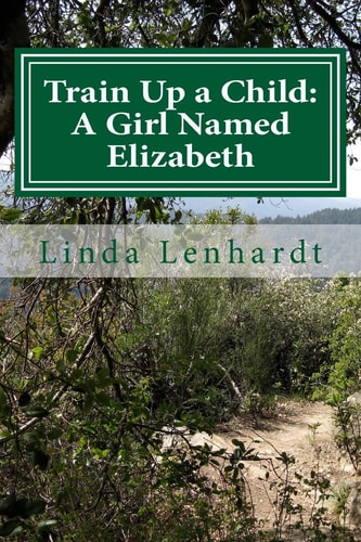 Train Up a Child A Girl Named Elizabeth