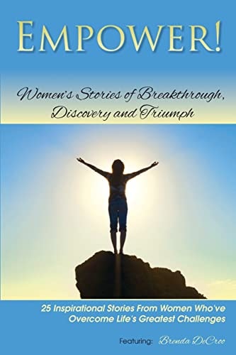 Empower! Women's Stories of Breakthrough, Discovery and Triumph