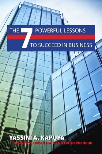 The 7 Powerful Lessons to Succeed in Business