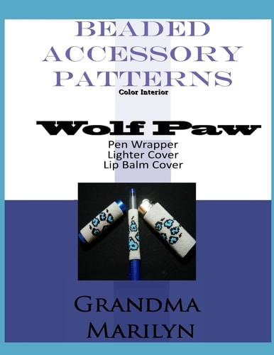 Beaded Accessory Patterns Wolf Paw Pen Wrap, Lip Balm Cover, and Lighter Cover