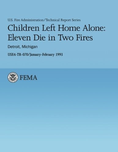 Children Left Home Alone Eleven Die in Two Fires- Detroit Michigan