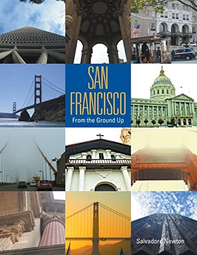 San Francisco From The Ground Up