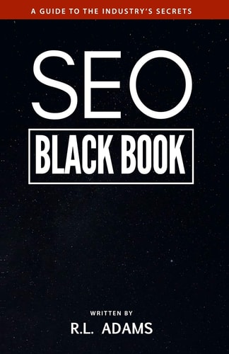 SEO Black Book A Guide to the Search Engine Optimization Industry's Secrets