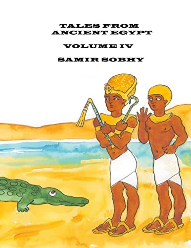 Tales From Ancient Egypt Volume IV