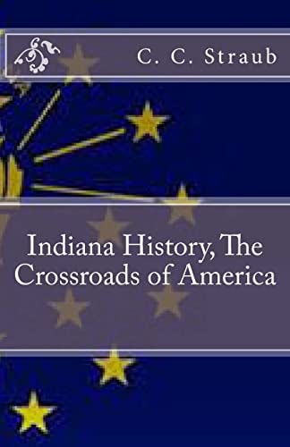 Indiana History, The Crossroads of America