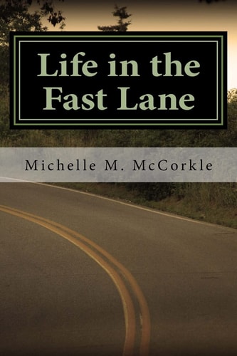 Life in the Fast Lane Part of the Fast Lane Series