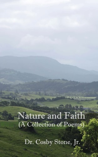 Nature and Faith (a Collection of Poems)