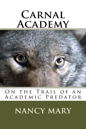 Carnal Academy On the Trail of an Academic Predator